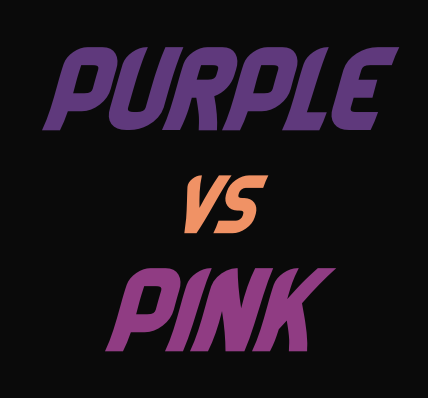 Purple vs Pink